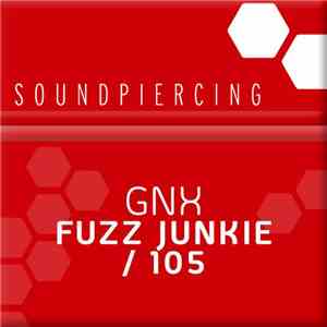 GNX - Fuzz Junkie / 105