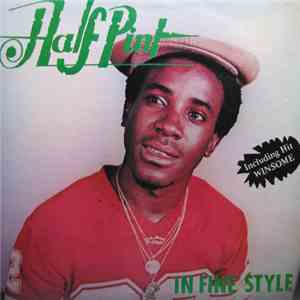 Half Pint  - In Fine Style