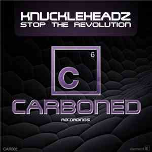 Knuckleheadz - Stop The Revolution