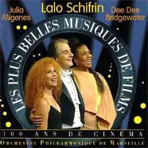 Lalo Schifrin / Julia Migenes, Dee Dee Bridgewater, Orchestre Philharmonique De Marseille - Les Plus Belles Musiques De Films: 100 Ans De Cinema
