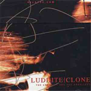 Luddite Clone - The Arsonist And The Architect