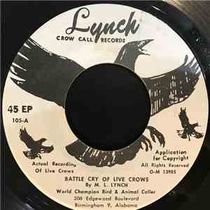M. L. Lynch - Battle Cry Of Live Crows
