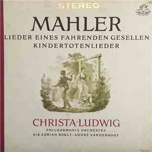 Mahler - Christa Ludwig - Lieder Eines Fahrenden Gesellen / Kindertotenlieder