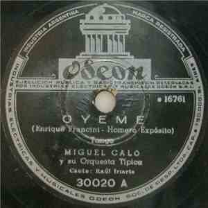 Miguel Caló Y Su Orquesta Típica - Oyeme / La Negra Quiere Bailar