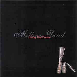 Million Dead - Living The Dream