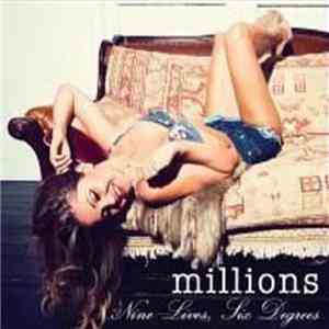 Millions  - Nine Lives, Six Degrees