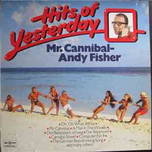 Mr. Cannibal - Andy Fisher - Hits Of Yesterday