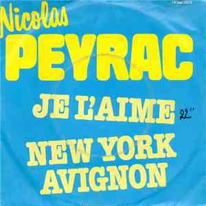 Nicolas Peyrac - Je L'Aime / New York Avignon