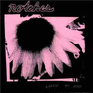 Notches - Change My Mind