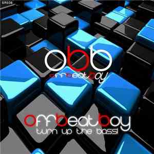 Off Beat Boy - Turn Up The Bass!