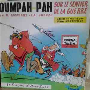 R. Goscinny Et A. Uderzo - Oumpah Pah Sur Le Sentier De La Guerre