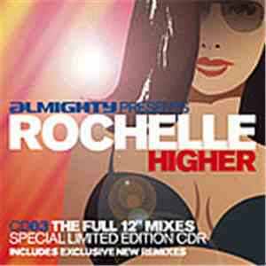 Rochelle  - Higher - The Full 12" Mixes
