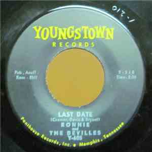 Ronnie & The DeVilles - Last Date / Oh Love