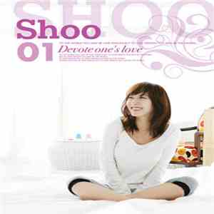 Shoo  - Devote One's Love