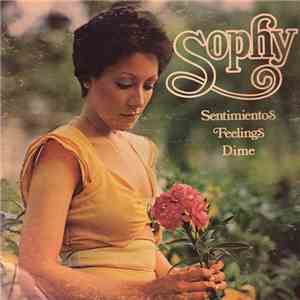 Sophy  - Sentimientos, Feelings, Dime