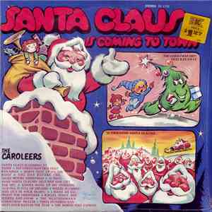 The Caroleers - Santa Claus Is Coming To Town