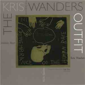 The Kris Wanders Outfit - In Remembrance Of The Human Race