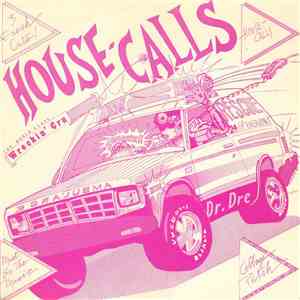 The World Class Wreckin Cru - House Calls