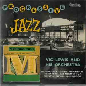 Vic Lewis And His Orchestra - Mulligan's Music & Progressive Jazz - Volume I