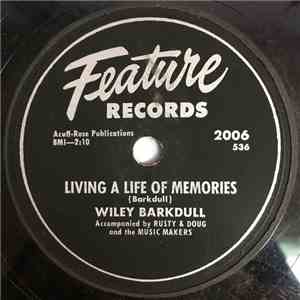 Wiley Barkdull - I'll Give My Heart To You / Living A Life Of Memories