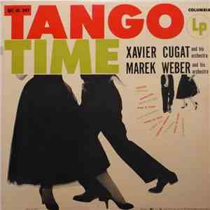 Xavier Cugat And His Orchestra, Marek Weber And His Orchestra - Tango Time