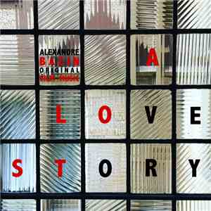 Alexandre Bazin - A Love Story (Original Film Music)