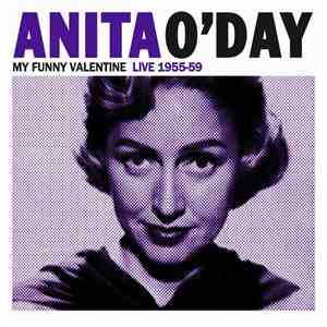 Anita O'Day - My Funny Valentine Live 1955-59