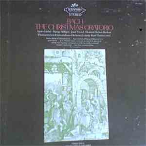 Bach - Agnes Giebel - Marga Höffgen - Josef Traxel - Dietrich Fischer-Dieskau - Kurt Thomas - Thomanerchor & Gewandhaus-Orchester, Leipzig - The Christmas Oratorio