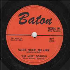 Big Mike Gordon - Walkin', Slippin' And Slidin' / You Don't Want Me No More
