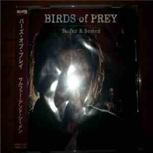 Birds Of Prey  - Sulfur & Semen