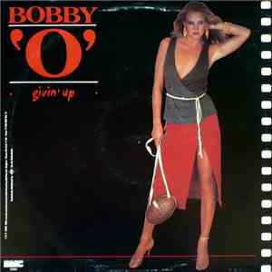 Bobby 'O' - Givin' Up