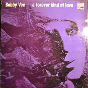 Bobby Vee - A Forever Kind Of Love