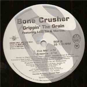 Bone Crusher Featuring Lady Ice & Marcus - Grippin' The Grain