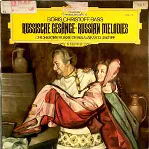 Boris Christoff, Orchestre Russe De Balalaïkas D. Liakoff - Russische Gesänge = Russian Melodies