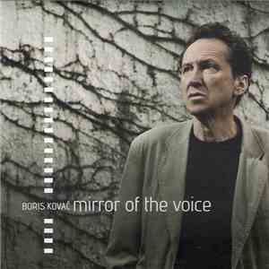 Boris Kovač - Mirror Of The Voice