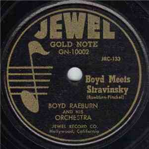 Boyd Raeburn And His Orchestra - Boyd Meets Stravinsky / I Only Have Eyes For You