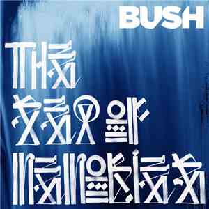 Bush - The Sea Of Memories
