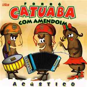 Catuaba Com Amendoim - Acústico [Vol. 7]