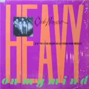 Club Nouveau - Heavy On My Mind