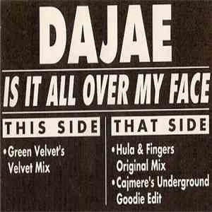 Dajae - Is It All Over My Face