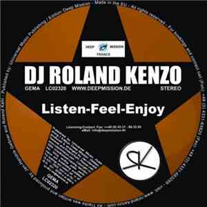DJ Roland Kenzo - Listen-Feel-Enjoy / Lost In Time