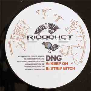 DNG  - Keep On / Strip Bitch