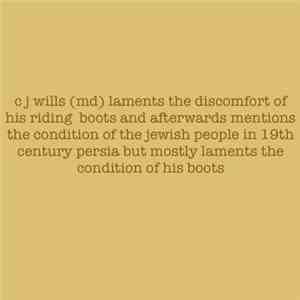 elizabeth Veldon - C J Wills (MD) Laments The Discomfort Of His Riding Boots And Afterwards Mentions The Condition Of The Jewish People In 19th Century Persia But Mostly Laments The Condition Of His Boots