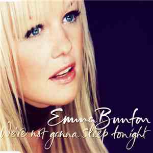 Emma Bunton - We're Not Gonna Sleep Tonight