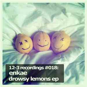 Enkae - Drowsy Lemons EP