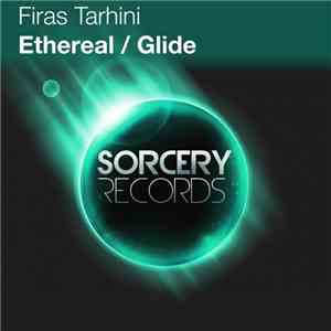Firas Tarhini - Ethereal / Glide