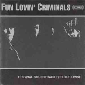 Fun Lovin' Criminals - Original Soundtrack For Hi-Fi Living