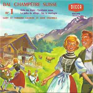 Gaby Et Fernand Lacroix - Bal Champêtre Suisse N°1