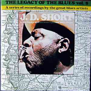 J. D. Short - The Legacy Of The Blues Vol. 8
