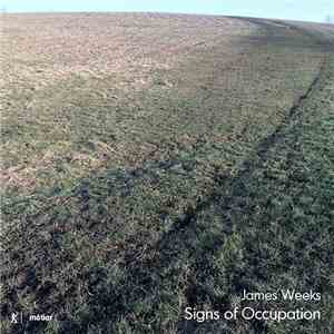 James Weeks  - Signs Of Occupation